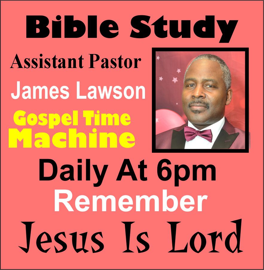 Jesus is Lord Bible Study - Asst. Pastor James Lawson
